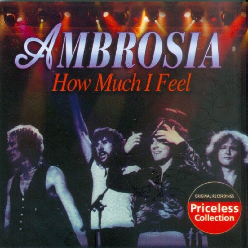 Ambrosia - How Much I Feel