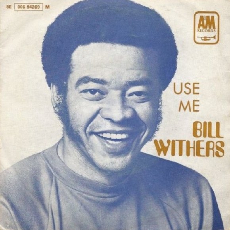 Bill Withers - Use Me
