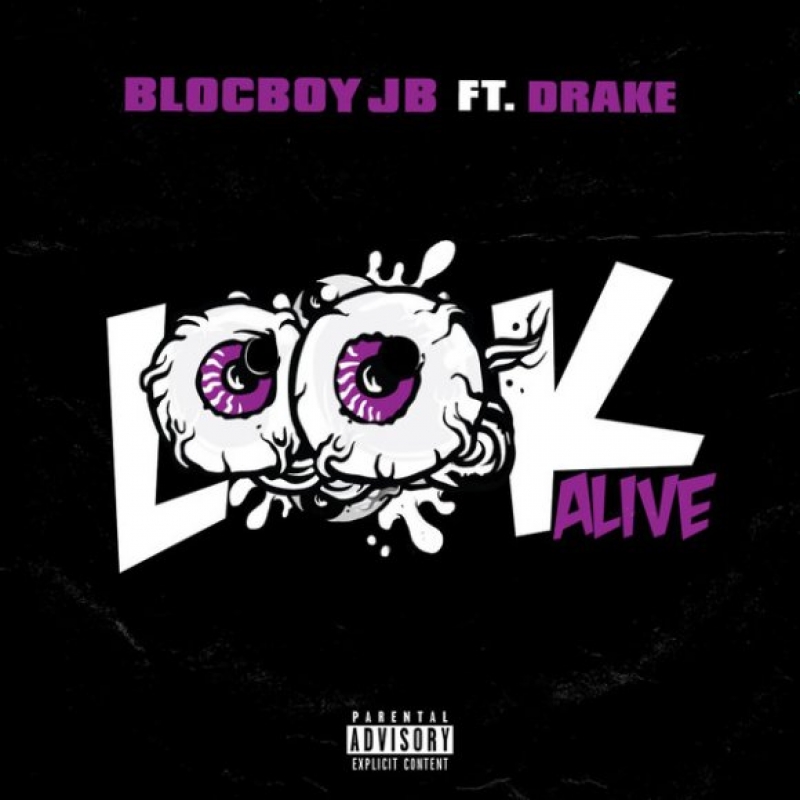 Blocboy Jb - Look Alive (ft. Drake)