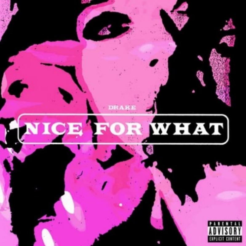 Drake - Nice For What
