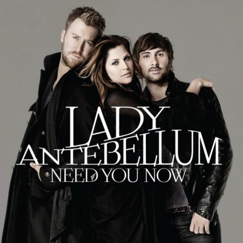 Lady Antebellum - Need You Now